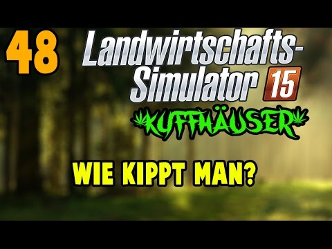 LS15 Forst (Kyffhaeuser) #048 - Wie kippt man? ★ Let's Play Landwirtschaft Simulator 15