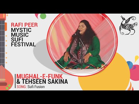 Sufi Fusion | Mughal-e-Funk & Tehseen Sakina | Rafi Peer Mystic Music Sufi Festival