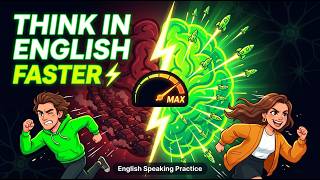 Think in English Faster—The Shortcuts Your Brain Needs Right Now | English Learning Practice in 2026