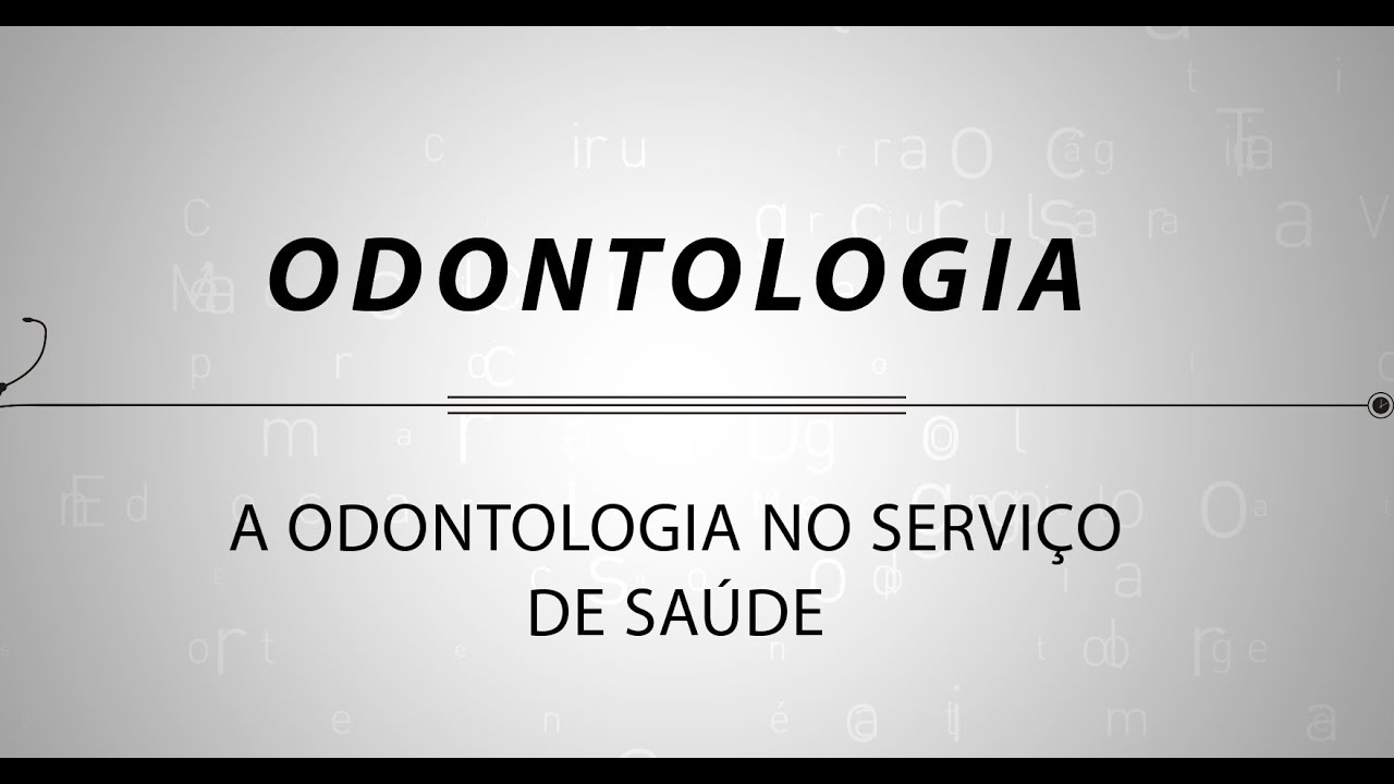 Odontologia - No serviço público de saúde...