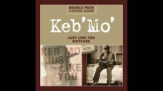 Keb´Mo⭐Just Like You Suitcase⭐I&#39;m On Your Side⭐ (Album Version). ((*2013*))