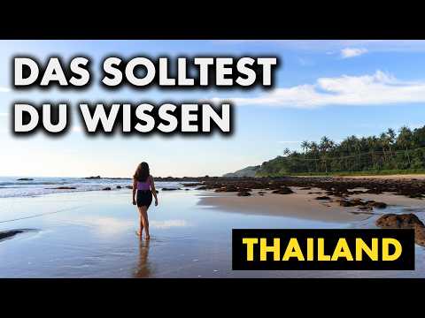 THAILAND: 10 DINGE, die wir gerne VOR DER REISE gewusst hätten | THAILAND Reise | Sicherheit | Visum