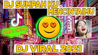 Download lagu dj sumpah ku mencintaimu || dj viral 2021 full bass mp3