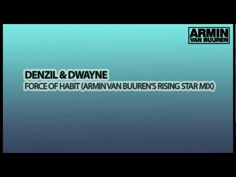 Denzil & Dwayne - Force Of Habit (AvB Rising Star Remix)