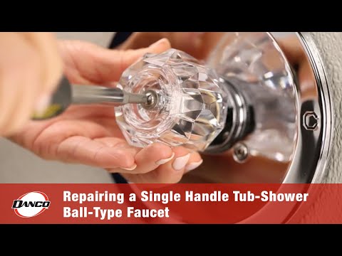 Repairing a Leaky Single Handle Tub/Shower Ball-Type Faucet