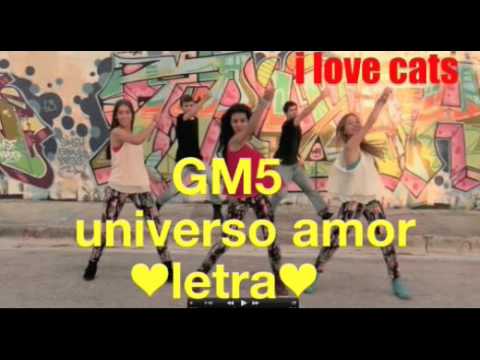 GM5 - universo amor ❤Letra❤