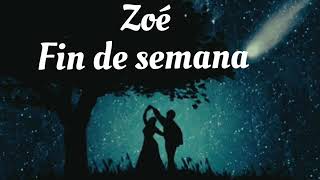 Fin de semana - Zoé con letra