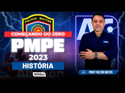 Concurso PM PE 2023 - Começando do Zero - História - AlfaCon