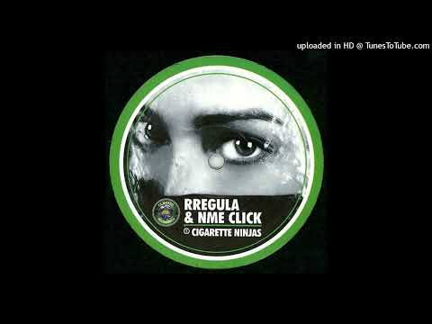 Rregula & NME Click - Cigarette Ninjas
