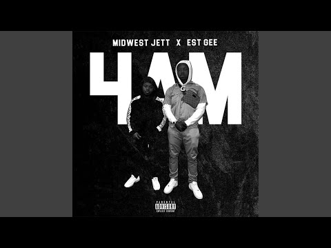 4am (feat. EST Gee)