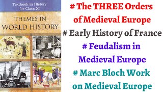 (P4C6)Three Orders of Medieval Europe, How Feudalism evolved in Europe, France history, Charlemagne.