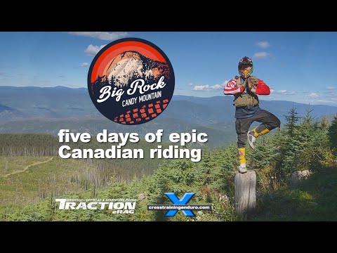 Big Rock Candy Mountain 2024 - 5 days of Canadian enduro heaven!︱Cross Training Enduro