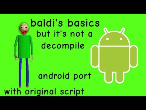 Not decompile ⁉️ baldi's basics but it's not a decompile with original script android port
