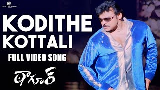 Kodithe Kottali Full Video Song l Tagore Video Son