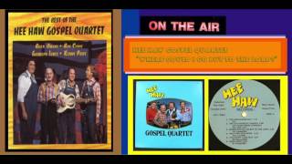HEE HAW GOSPEL QUARTET ♥ Where Could I Go But To The Lord HQ