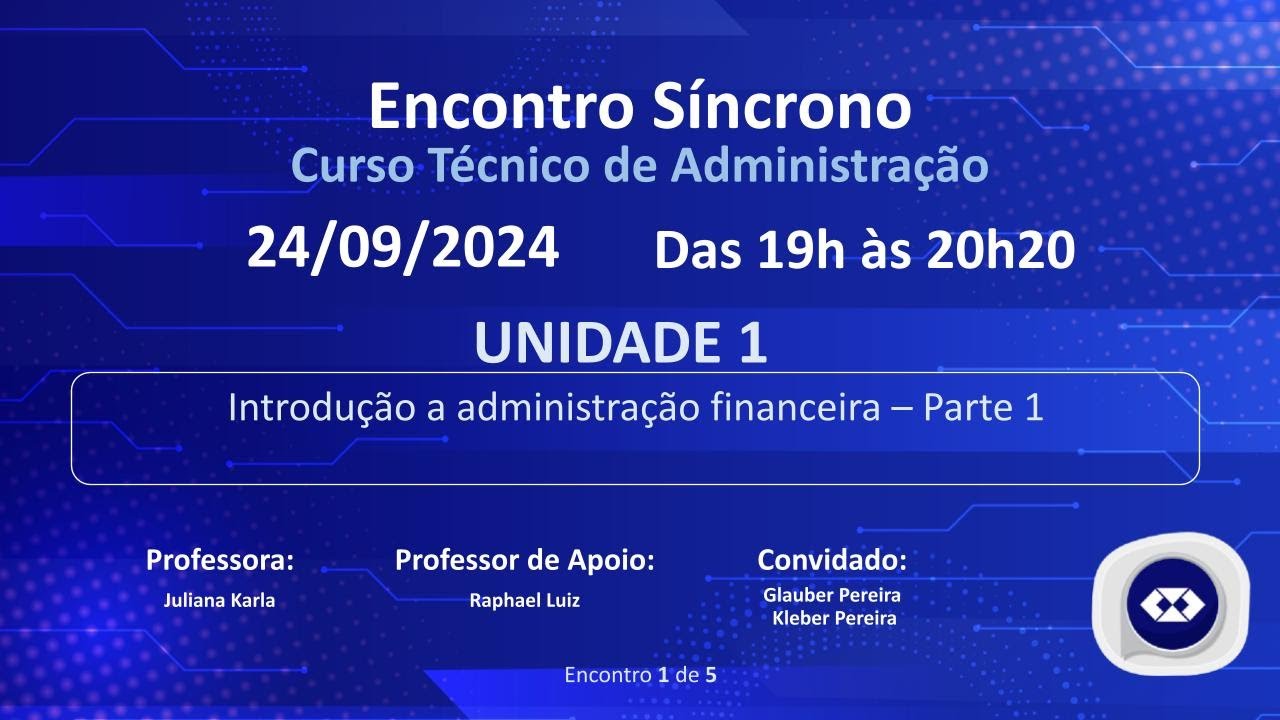 Encontro Síncrono - Curso Técnico em Administração  - UNIDADE 1
