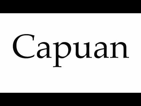 How to Pronounce Capuan