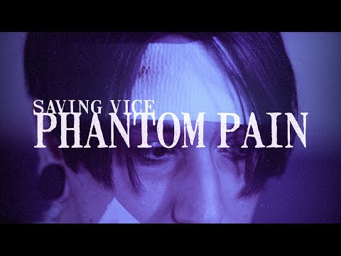 Saving Vice - Phantom Pain (Official Music Video)