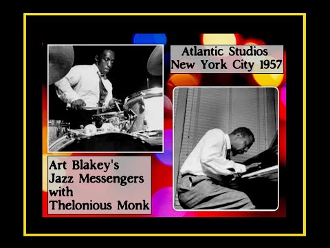Art Blakey's Jazz Messengers w/ Thelonious Monk - New York City 1957