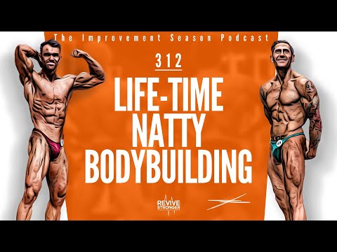 312: Lifetime Natty Bodybuilding - The Improvement Season Podcast
