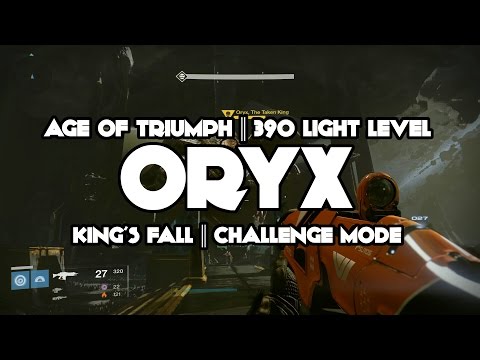 Destiny ORYX Challenge Mode 390 King's Fall Guide Age of Triumph Updated Raid!