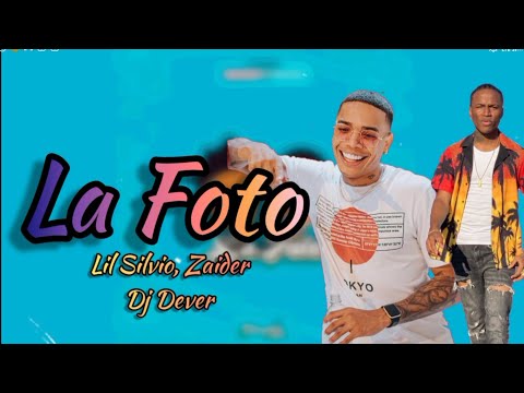 La Foto (Letra) - Lil Silvio, Zaider, Dj Dever