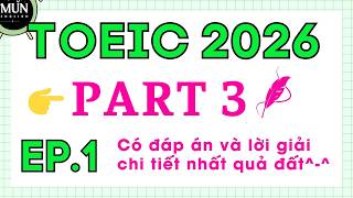 EP1. TOEIC PART 3 2026 | Luyện nghe tiếng anh TOEIC có đáp án và dịch nghĩa chi tiết | Test 1