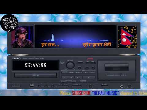 Har Raat...  Suresh Kumar Chettri