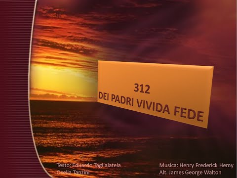 312 Dei padri vivida fede - Canti di Lode Chiesa Cristiana Avventista del Settimo Giorno