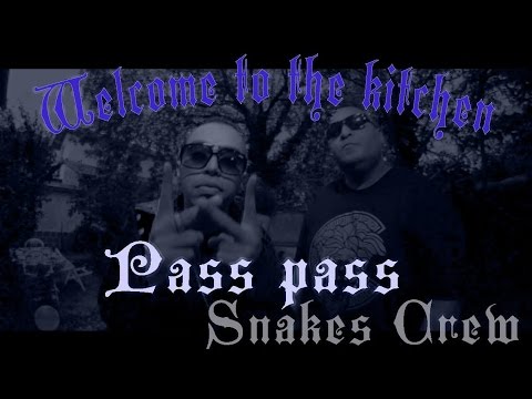 SNAKES CREW - Welcome to the Kitchen - feat PASS PASS