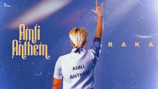 Download lagu Amli Anthem RAKA... mp3