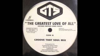 GTS feat Melodie Sexton - The Greatest Love Of All(Groove That Soul Mix)