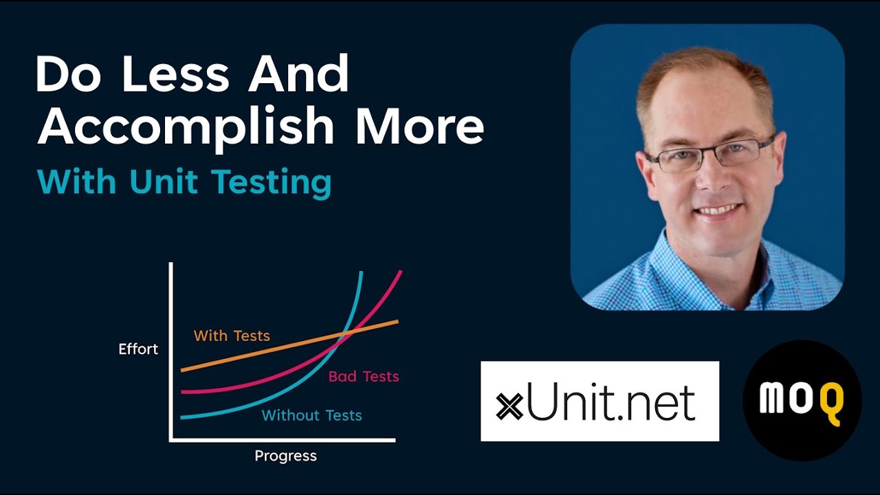 Do Less And Accomplish More With Unit Testing