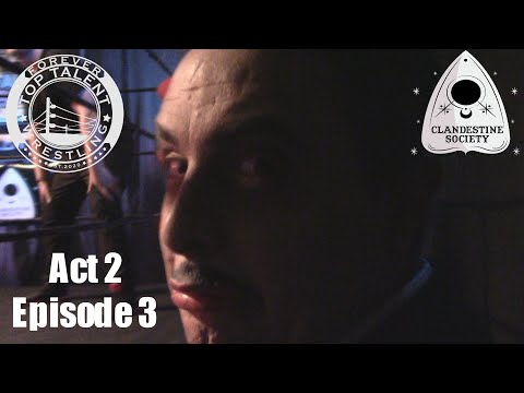CLANDESTINE SOCIETY WRESTLING: Act Two (Episode Three)