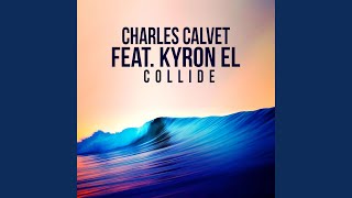 Collide (feat. Kyron El)