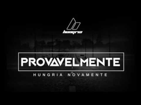Provavelmente - Hungria Hip Hop (Lançamento) + Download