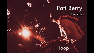 Video Patt Berry - live looping 2022 (Cheap Wine)