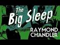 The Big Sleep by Raymond Chandler Narrated by Ray Porter - Philip Marlowe Book 1