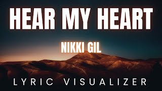 Hear my Heart by Nikki Gil | LYRIC VISUALIZER