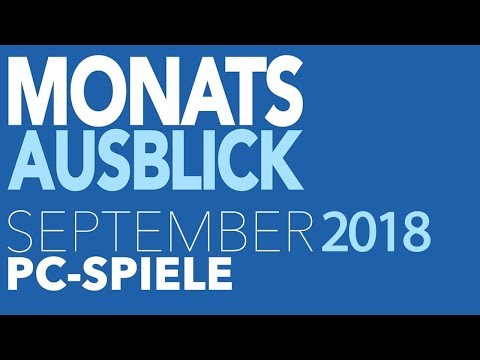 Neue PC-Spiele im September 2018 - Da ist für jeden was dabei!