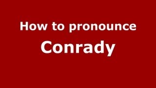 How to pronounce Conrady