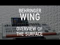 Behringer Wing 001 - Overview of the Surface