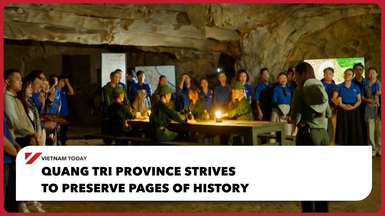 Quang Tri province strives to preserve pages of history | Vietnam Today