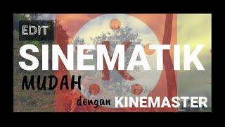 preview picture of video 'Sinematik Kinemaster edit mudah'