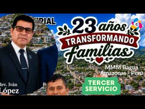 Confraternidad y Aniversario | Rvdo. Iván López | MMM Bagua Amazonas - Perú 2026 (Tercer Servicio)
