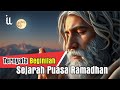 Sejarah Puasa Ramadhan Dan Puasa Para Nabi Terdahulu