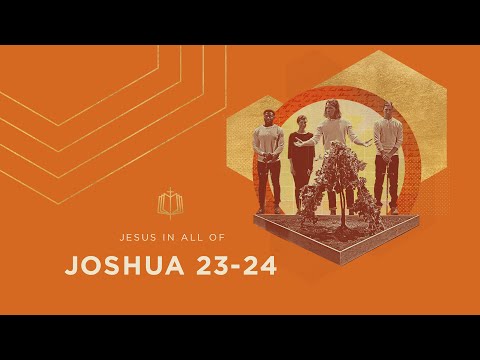 Joshua 23-24 | Joshua Dies | Bible Study