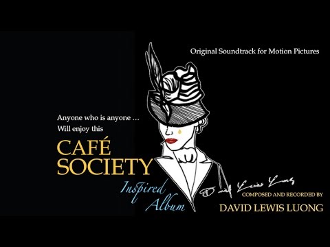 Cafe Society & Cafe Society Soundtrack: A Cafe Society Songs Inspired Jazz & Jazz Music Album