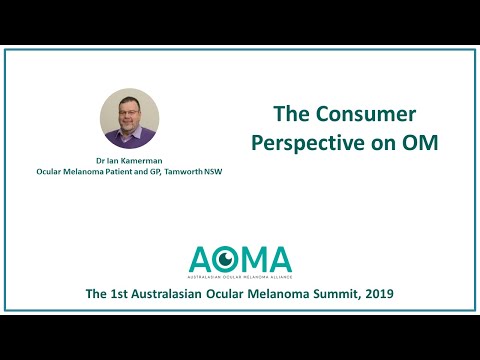 The Consumer Perspective on Ocular Melanoma - Dr Ian Kamerman