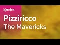 Pizziricco - The Mavericks | Karaoke Version | KaraFun